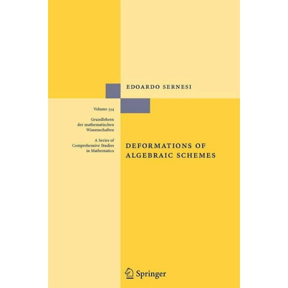 Grundlehren Der Mathematischen Wissensch Deformations of Algebraic Schemes, Book 334, (Paperback)