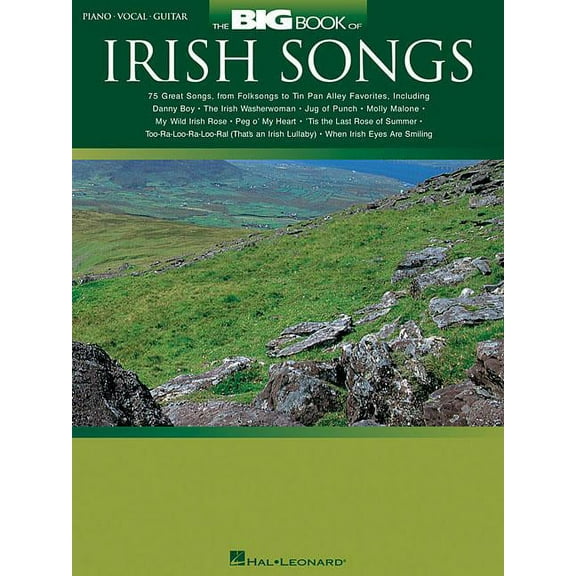 Big Book (Hal Leonard) The Big Book of Irish Songs Piano, Vocal, Guitar Sheet Music Songbook 76 Beloved Irish Tunes Including Danny Boy, Molly , (Paperback)