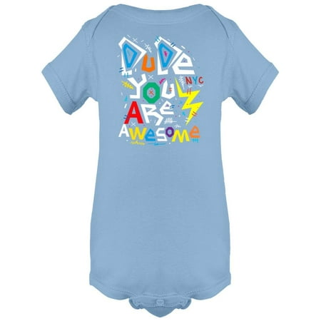 

Dude You Are Awesome Bodysuit Infant -Image by Shutterstock 12 Months
