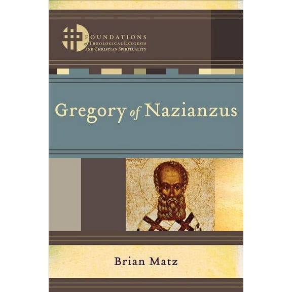 Foundations of Theological Exegesis and  Gregory of Nazianzus, (Paperback)