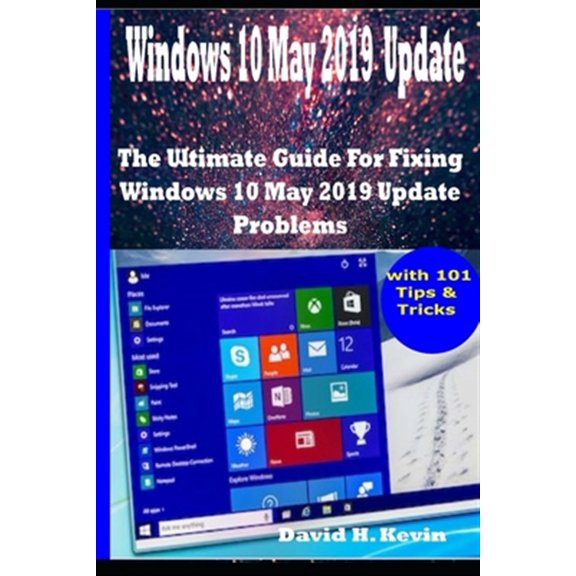 Pre-Owned Windows 10 May 2019 Update: The Ultimate guide for Fixing Windows 10 update problems With 101 Tips& tricks