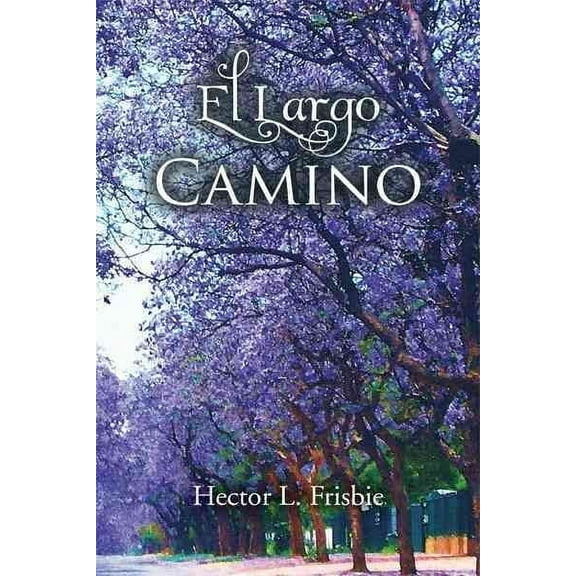 El Largo Camino (Hardcover)
