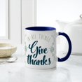 thumbnail image 4 of CafePress - In All Things Give Thanks - 11 oz Ceramic Mug - Novelty Coffee Tea Cup, 4 of 4