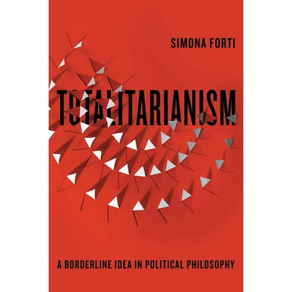 Square One: First-Order Questions in the Humanities: Totalitarianism: A Borderline Idea in Political Philosophy (Paperback)