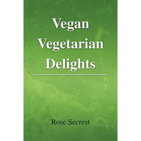 Vegan Vegetarian Delights