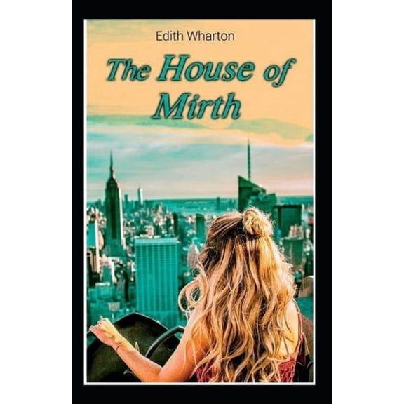 The House of Mirth : illustrated edition (Paperback)