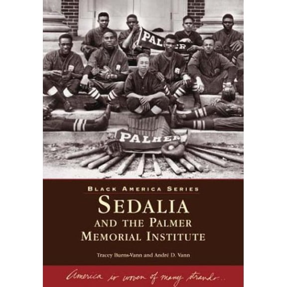Pre-Owned Sedalia and the Palmer Memorial Institute (Paperback) 0738516449 9780738516448