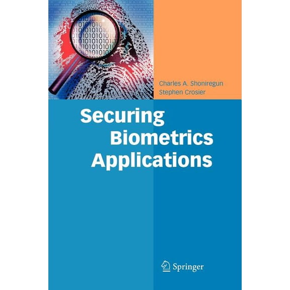 Securing Biometrics Applications, (Paperback)