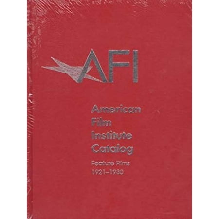 The AFI Catalog of Motion Pictures Produced in the United States: The 1921-1930: American Film Institute Catalog of Motion Pictures Produced in the United States : Feature Films (Edition 1) (Hardcover)