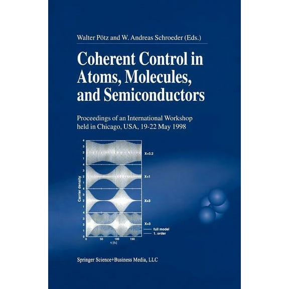 Coherent Control in Atoms, Molecules, and Semiconductors, (Paperback)
