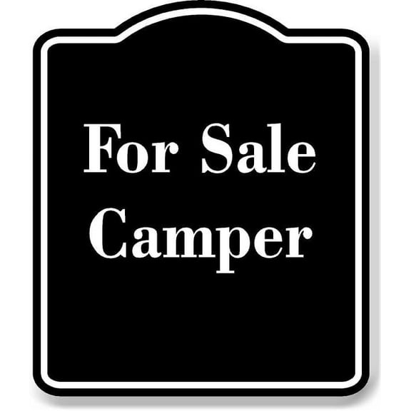 For Sale Camper BLACK Aluminum Composite Sign 15''x18''