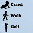 thumbnail image 2 of CafePress - Crawl Walk Golf Body Suit - Baby Light Bodysuit, Size Newborn - 24 Months, 2 of 4
