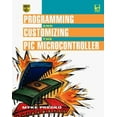 thumbnail image 1 of Pre-Owned Programming and Customizing the Pic Microcontroller (Hardcover) 0079136451 9780079136459, 1 of 1