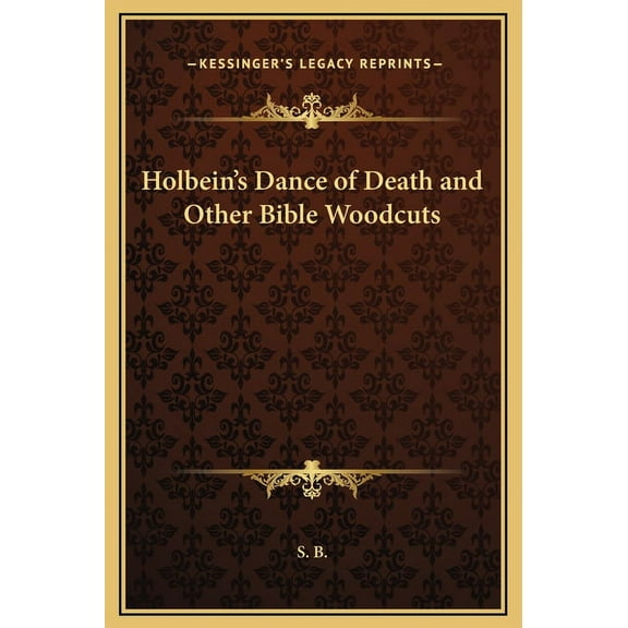 Holbein's Dance of Death and Other Bible Woodcuts (Hardcover)