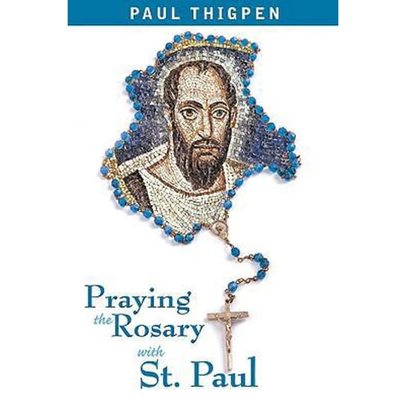Pre-Owned Praying the Rosary with St. Paul (Paperback)