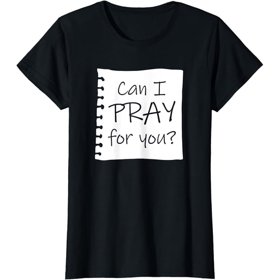 Christian Prayer For You Jesus or Faith How Can I Pray T-Shirt