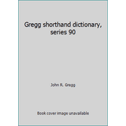 Gregg shorthand dictionary, series 90 [Hardcover - Used]