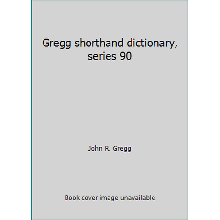 Gregg shorthand dictionary, series 90 [Hardcover - Used]
