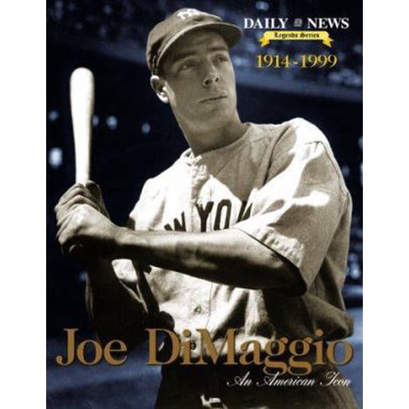 Pre-Owned Joe DiMaggio: An American Icon (Daily News Legends Series) (Paperback) 1582612986 9781582612980