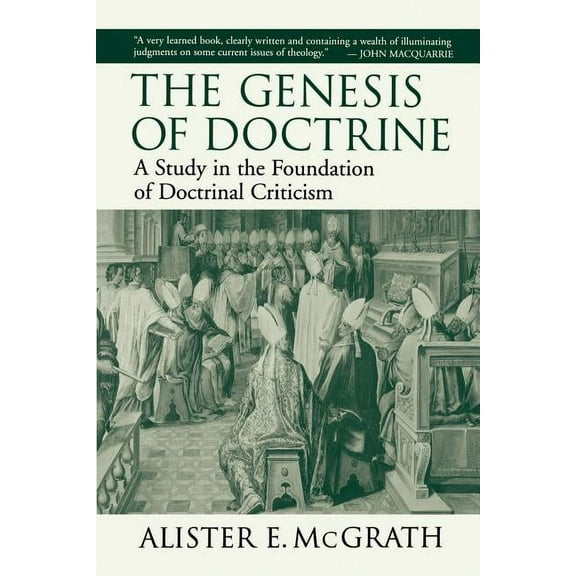The Genesis of Doctrine : A Study in the Foundation of Doctrinal Criticism (Paperback)