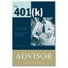 Pre-Owned The 401(k) Advisor (Paperback) 0872186709 9780872186705