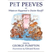 Pet Peeves : Or Whatever Happened to Doctor Rawff?