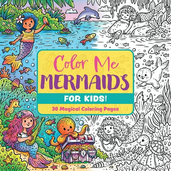 Color Me Coloring Books Color Me Mermaids (for Kids!): 30 Magical Coloring Pages, (Paperback)