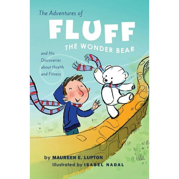 The Adventures of Fluff The Wonder Bear and His Discoveries About Health and Fitness, (Paperback)