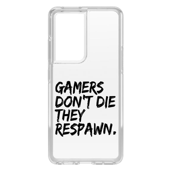 DistinctInk Clear Hybrid Case for Samsung Galaxy S21 Ultra (6.8" Screen) - Gamers Don't Die They Respawn. - Slim Profile Design