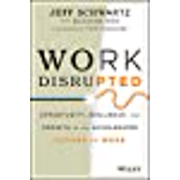 Work Disrupted: Opportunity, Resilience, and Growth in the Accelerated Future of Work