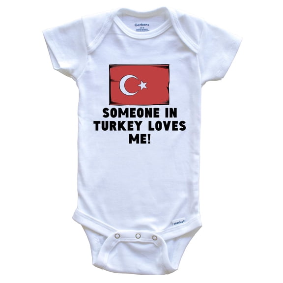 Someone In Turkey Loves Me Turkish Flag Baby Bodysuit