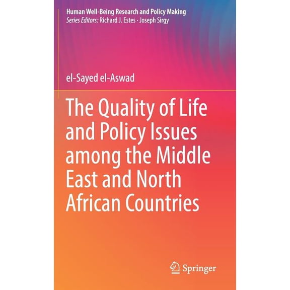 Human Well-Being Research and Policy Mak The Quality of Life and Policy Issues Among the Middle East and North African Countries, (Hardcover)