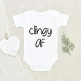thumbnail image 2 of Funny Baby Onesie Cute Baby Clothes Clingy AF Baby Onesie Gift For Niece/Nephew Clingy Baby Onesie, 2 of 5