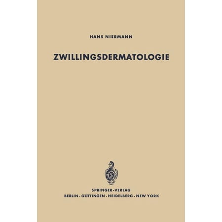 Zwillingsdermatologie: Eine Studie Ã ber Den Erblichkeitsgrad Bei 89 Hautkrankheiten Nach Untersuchung Von 370 Zwillingsp (Paperback)