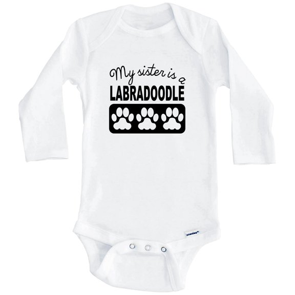 My Sister Is A Labradoodle One Piece Baby Bodysuit One Piece Baby Bodysuit (Long Sleeve), 0-3 Months White