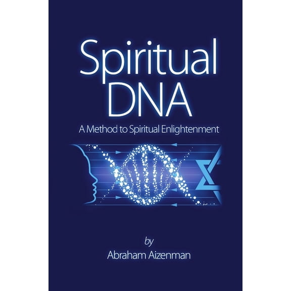 Spiritual DNA - A Method for Spiritual Enlightenment, (Paperback)