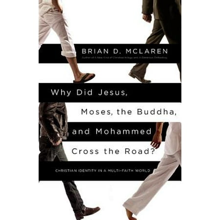 Christian Cross Cut Out Why Did Jesus, Moses, the Buddha, and Mohammed Cross the Road? : Christian Identity in a Multi-Faith World ()