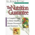 thumbnail image 1 of Pre-Owned The Nutrition Guarantee: A Complete Guide to Better Health, Disease Prevention, and Treatment (Paperback) 1565302834 9781565302839, 1 of 1
