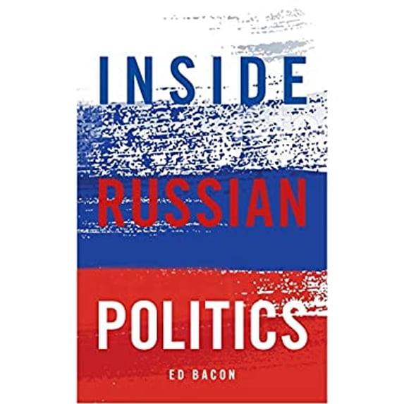 Pre-Owned Inside Russian Politics (Paperback) 1785902318 9781785902314