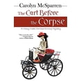 thumbnail image 1 of Pre-Owned The Cart Before the Corpse: A Mossy Creek Carriage Driving Mystery (Paperback) 0984125833 9780984125838, 1 of 1