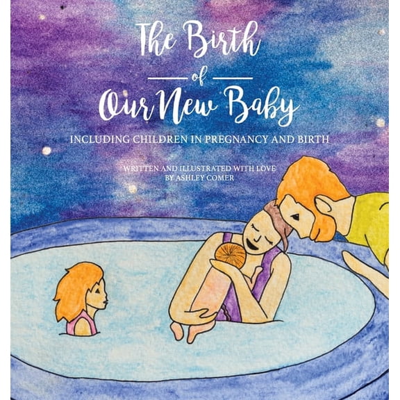 The Birth of Our New Baby, (Hardcover)