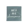 thumbnail image 1 of Linden “Wake Up and Be Awesome” Porcelain Tabletop Square Art Plaque, 1 of 4