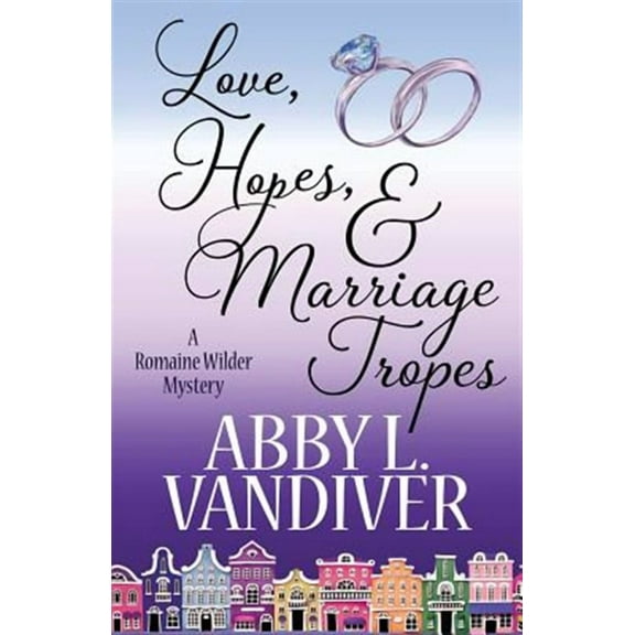 Romaine Wilder Mystery: Love, Hopes, & Marriage Tropes (Paperback)