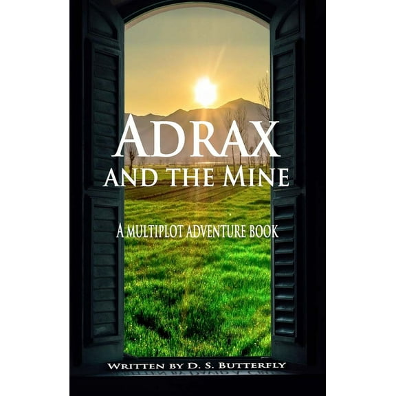 Adrax and the Mine : A Multiplot Adventure Book (Paperback)