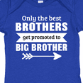thumbnail image 4 of Inktastic Only the Best Brothers Get Promoted to Big Brother Boys or Girls Baby Bodysuit, 4 of 5