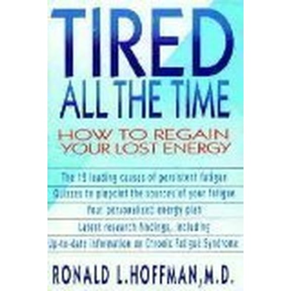 Pre-Owned Tired All the Time: How to Regain Your Lost Energy Paperback