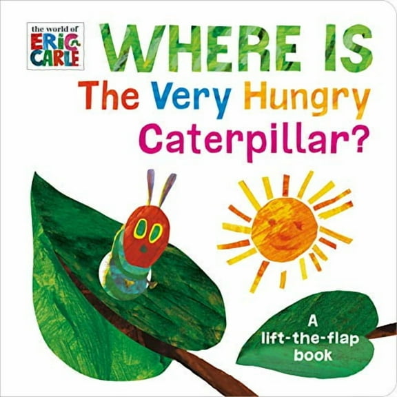 Where is the Very Hungry Caterpillar? Eric Carle (Board Book)