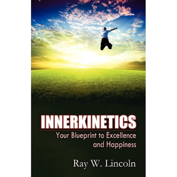 Pre-Owned Innerkinetics - Your Blueprint to Success and Happiness, 9780984263370, 0984263373, Paperback,
