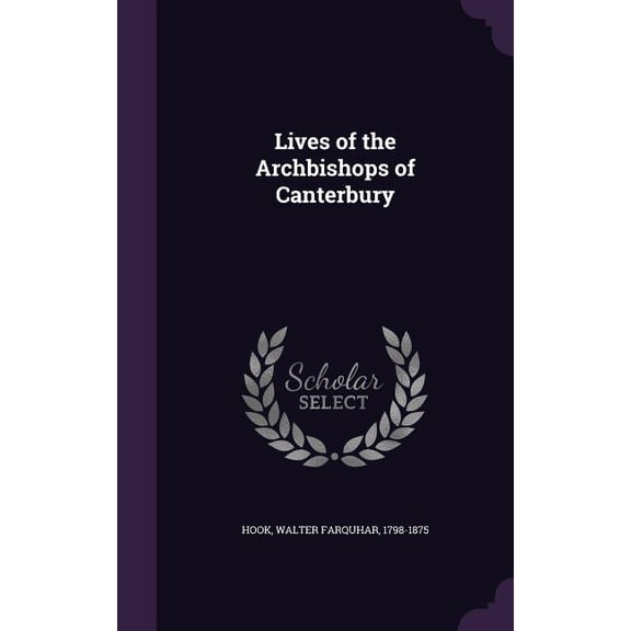 Lives of the Archbishops of Canterbury (Hardcover)