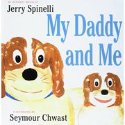 My Daddy and Me, Pre-Owned Library Binding 1439550247 9781439550243 Jerry Spinelli